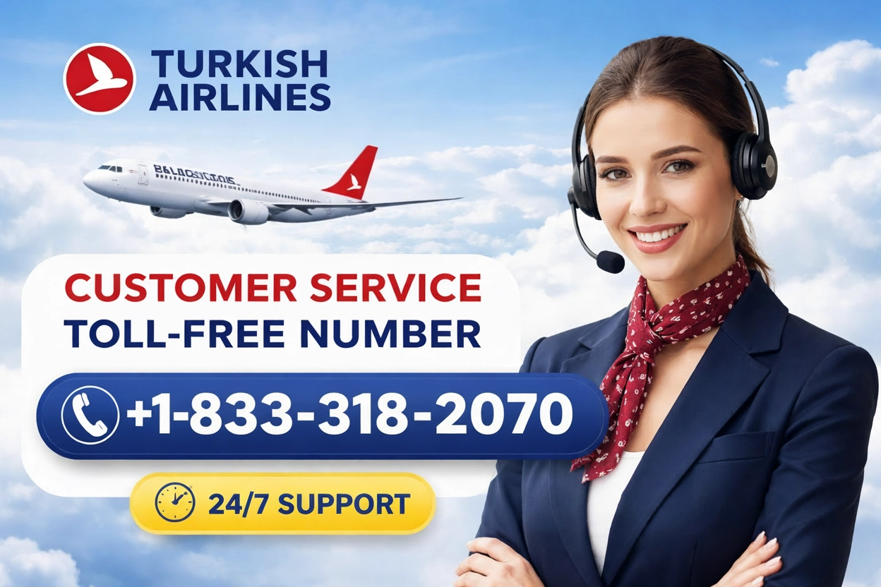 Turkish Airlines Customer Service Toll-Free Number Complete Guide || 24/7 Live Person Full Support Guide